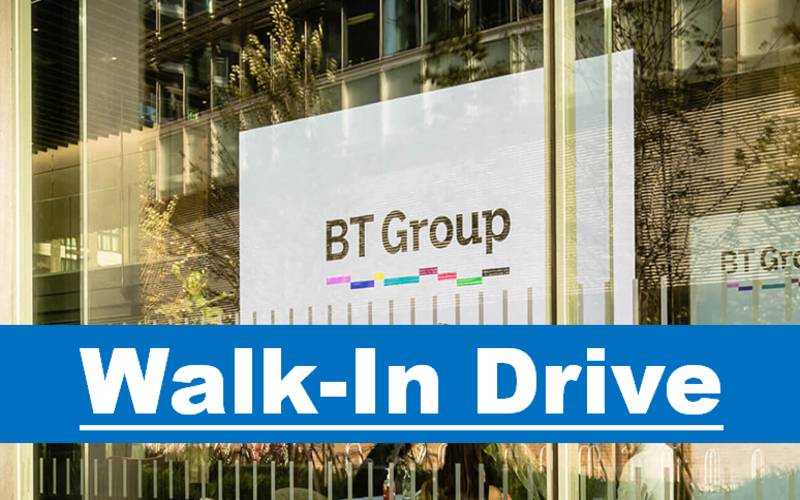 BT Group Walk-In Interview 2025