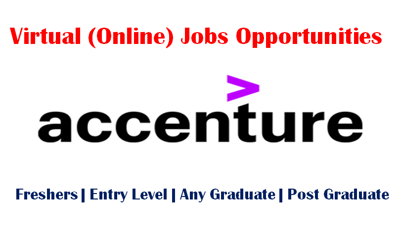 Accenture Virtual Careers Opportunities for Entry Level Graduates | 0 - 7 yrs