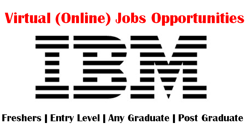 IBM Virtual Hiring For Freshers | IBM Entry Level Jobs Opportunity