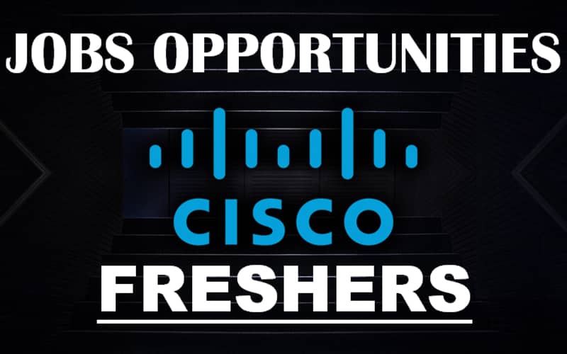 Cisco is Hiring for Freshers | Analyst | Any Graduate | 0 - 0 yrs | Apply Now