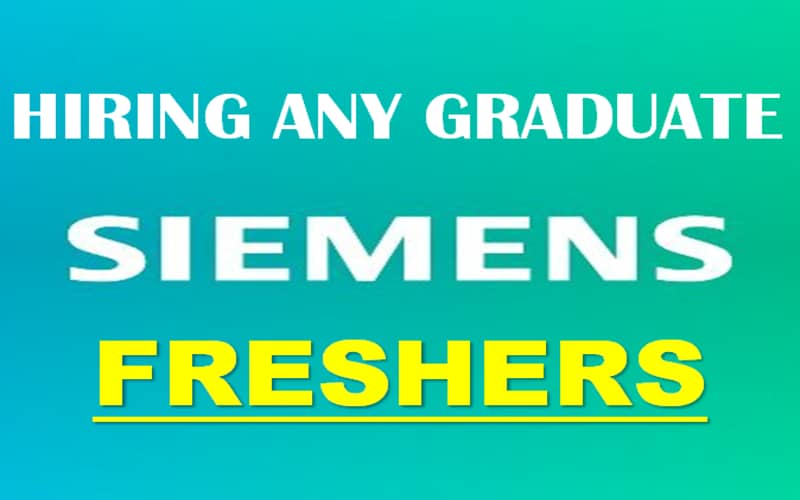 Siemens Jobs Opportunities for Freshers | Graduate Trainee | Any Graduate | 0 - 1 yrs | Apply Now
