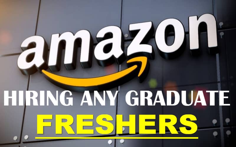 Amazon Jobs Requirements Graduate Freshers | Any Graduate | 0 - 1 yrs | Apply Now