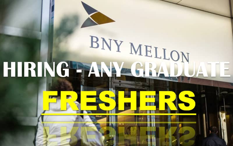 Jobs Opporings at BNY for Freshers | Analyst | Any Graduate or Equivalent Exp | 0 - 1 yrs | USA
