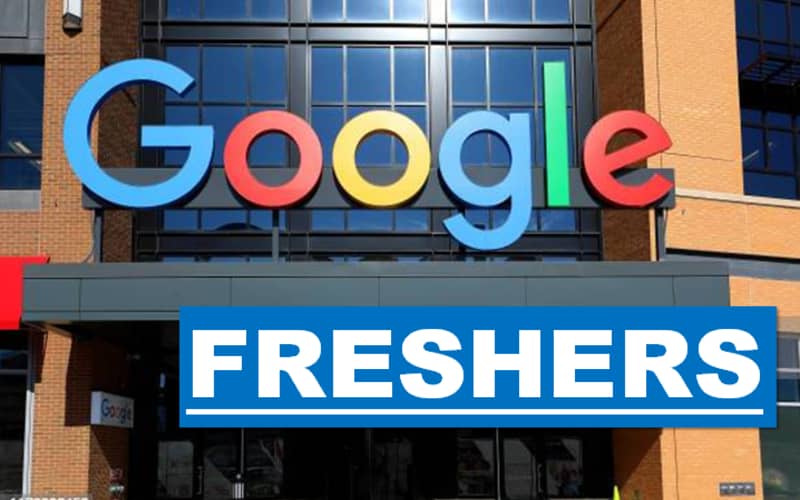Google Jobs Requirements Graduate Freshers | Any Graduate | 0 – 1 yrs | Apply Now