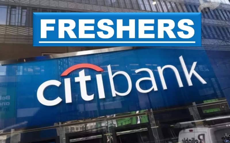 Citibank Jobs Requirements Graduate Freshers | Analyst | Any Graduate | 0 - 1 yrs | Apply Now