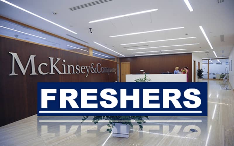 McKinsey Jobs Requirements Graduate Freshers | Entry Level | Any Graduate | 0 - 3 yrs | Apply Now