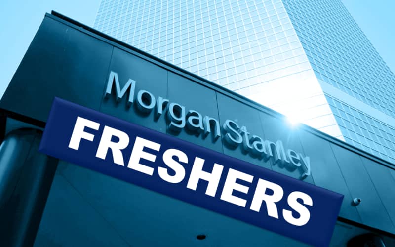 Morgan Stanley career opportunities for Graduate Entry Level Fresher role | Exp 0 - 5 yrs