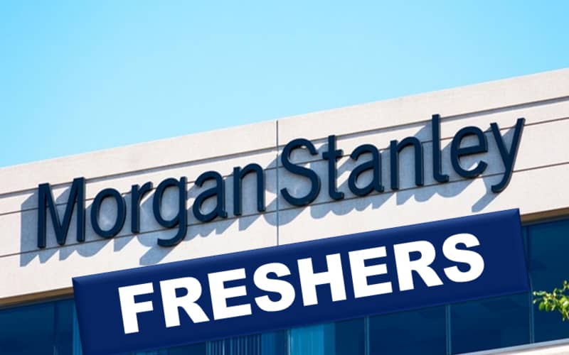 Morgan Stanley Career Opportunities for Graduate Entry Level Role | Exp 0 - 3 yrs