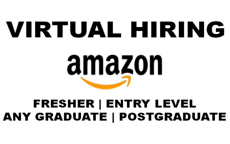Amazon Virtual Hiring Fresher, Amazon Work from Home ,Any graduate and PG is eligible to apply