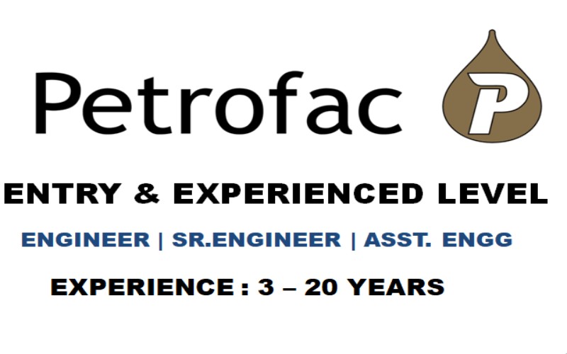 Petrofac is a leading Oil and Gas Company Recruiting for Entry Level and Experienced professionals, Apply Now