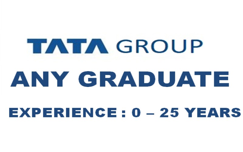 Current Openings At TATA Group for Fresher, Entry Level and Experienced | 0 – 25 yrs | Apply Now