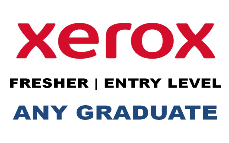 Xerox Careers Vacancy for Fresher any graduate with technical competence, Apply Now