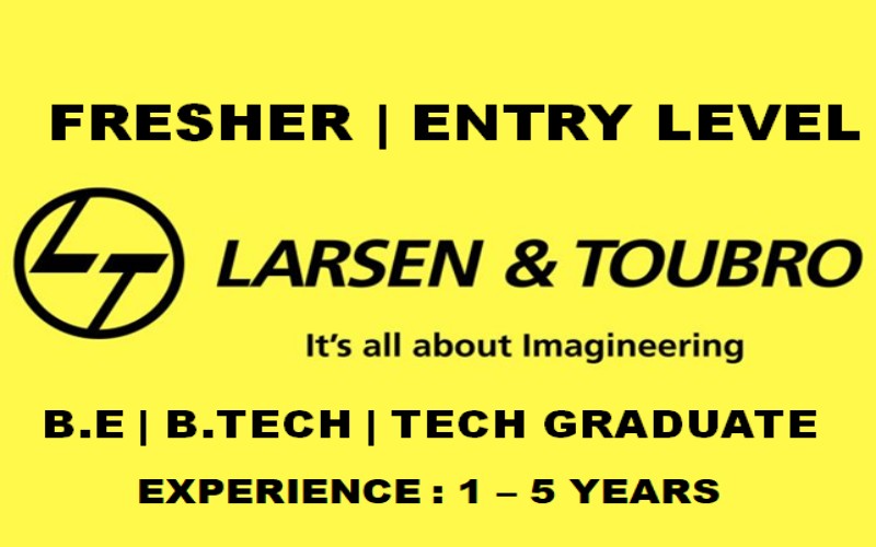 Larsen & Toubro Jobs Requirements for Entry Level Graduates in Oil & Gas Sector | 1 - 5 yrs | L&T India