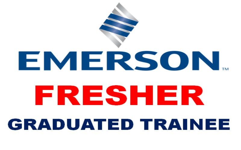 Emerson Jobs Requirements for Graduate Fresher | Trainee | 0 - 1 yrs | Apply Now