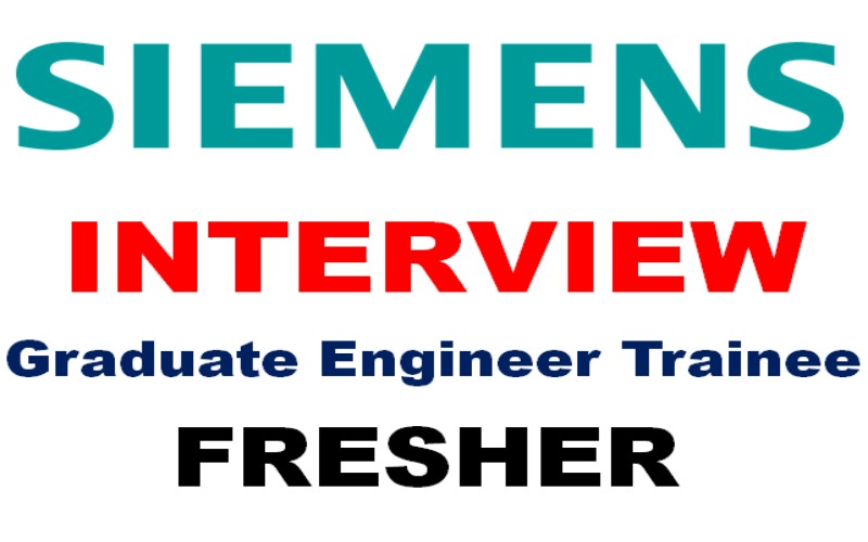 Apply Interview at Siemens for Graduate Engineer Trainee, Apply Now