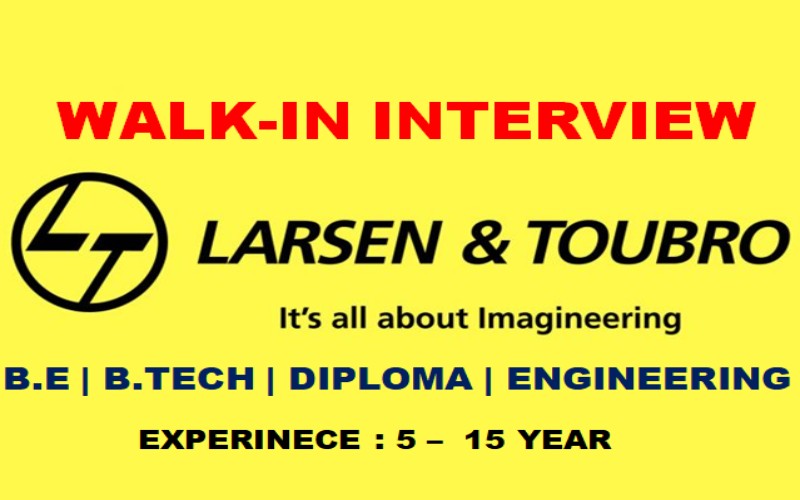 L&T Walk-In Interview on 11th March 2023 | Exp 5 - 15 yrs