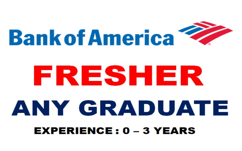Bank of America Careers Opportunities for Graduate Fresher | Exp 0 - 2 yrs