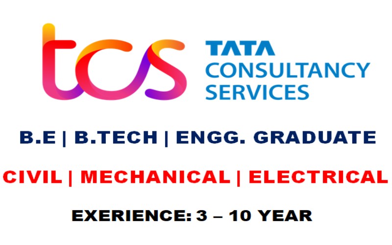Civil ,Mechanical, Electrical Engineer Vacancy at TCS | Tata Consultancy Services | 3 - 10 yrs | Delhi | Hyderabad | Bangalore