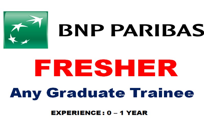 Current Job Openings at BNP Paribas for Fresher Graduate Trainee