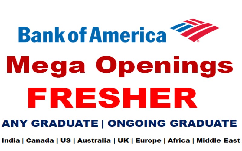 Current Mega Openings at Bank of America Careers for Fresher 2023