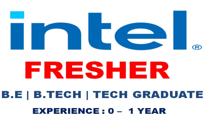Multiple Entry Level Careers Opportunities at Intel for Graduate Fresher | Exp 0 - 1 yrs