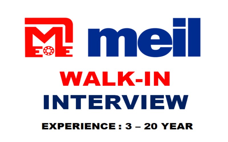 MEIL Walk-In Interview on 11th March 2023 | Exp 4 - 20 yrs