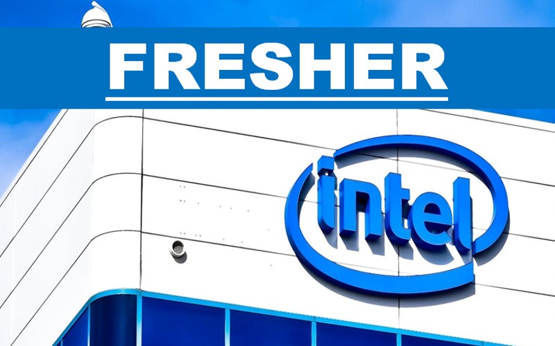 Entry Level Careers Opportunities at Intel Graduate Fresher | Intel Internship | Exp 0 - 1 yrs