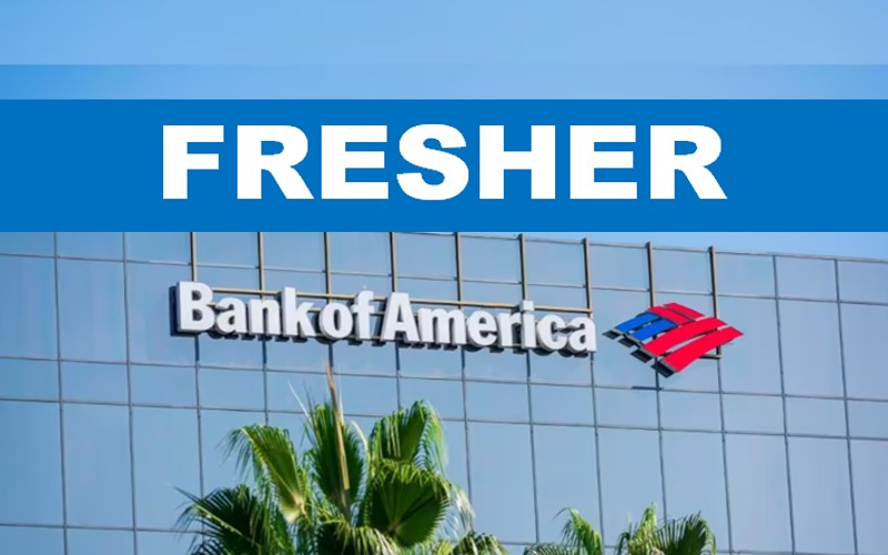 Entry Level Career Opportunities at Bank of America | Exp 0 - 3 yrs