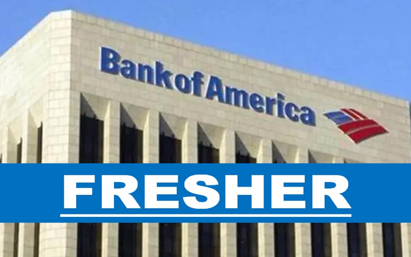 Bank of America Career Opportunities for Graduate Entry Level Fresher role | Exp 0 – 3 yrs
