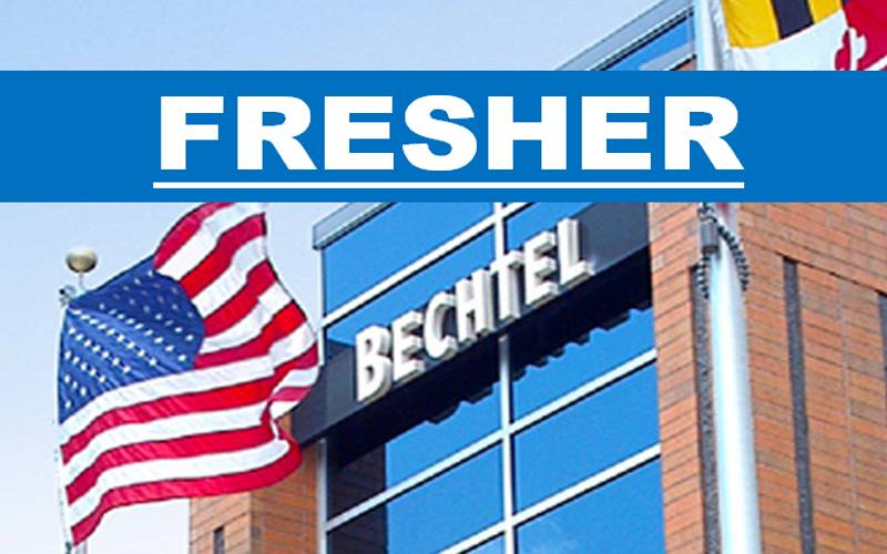 Entry Level Careers Opportunities at Bechtel for Graduate Fresher | Exp 0 - 3 yrs