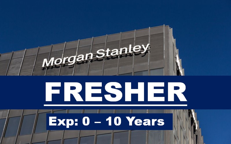Career Opportunities for Graduates (Any University degree) at Morgan Stanley | 0 - 8 yrs