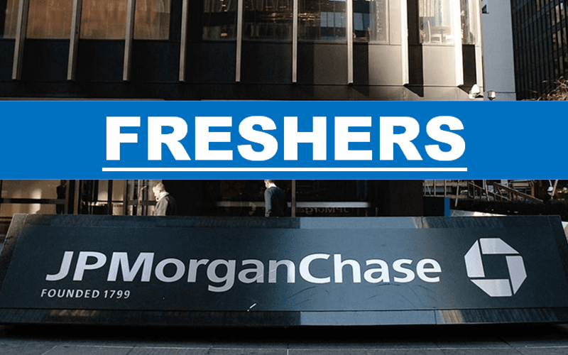 JPMorgan Chase Entry Level Career Opportunities In Corporate Sector | 0 - 3 yrs