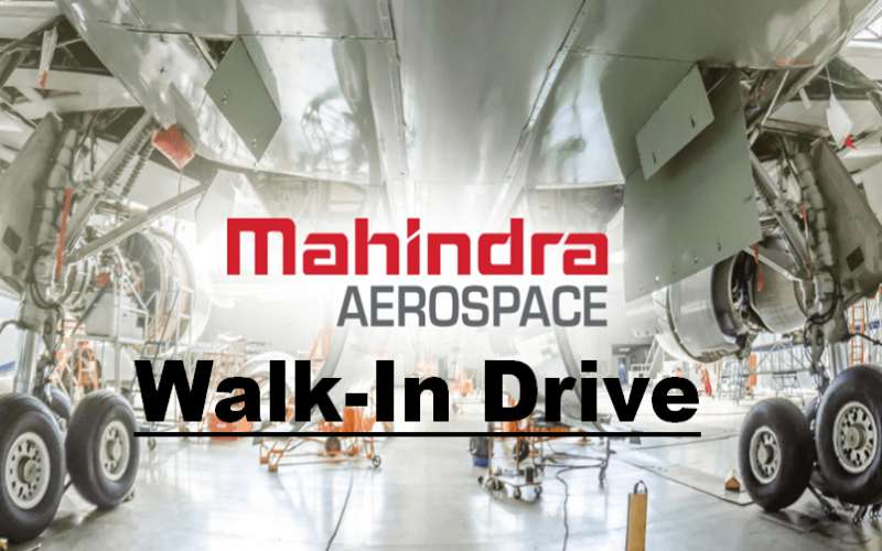 Mahindra Aerospace Walk-In Hiring Drive